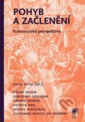 Kniha: Pohyb a začlenění (Pavel Sitek). SLON, 2016 Kniha: Pohyb a začlenění (Pavel Sitek). SLON, 2016