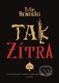 Kniha: Tak zítra (Tore Renberg). Argo, 2015 Kniha: Tak zítra (Tore Renberg). Argo, 2015