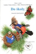 Kniha: Do školy (Ľudmila Podjavorinská a Mária Rázusová-Martáková), 2015 Kniha: Do školy (Ľudmila Podjavorinská a Mária Rázusová-Martáková), 2015