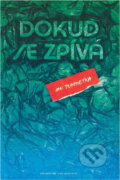 Kniha: Dokud se zpívá : praktický průvodce po portovním Parnasu : (přehlídka pětatřiceti písničkářů) (Jan Plachetka). , 1991 Kniha: Dokud se zpívá : praktický průvodce po portovním Parnasu : (přehlídka pětatřiceti písničkářů) (Jan Plachetka). , 1991