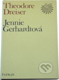 Kniha: Jennie Gerhardtová (Theodore Dreiser). , 1957 Kniha: Jennie Gerhardtová (Theodore Dreiser). , 1957