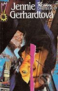 Kniha: Jennie Gerhardtová (Theodore Dreiser). Tatran, 1991 Kniha: Jennie Gerhardtová (Theodore Dreiser). Tatran, 1991