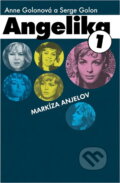Kniha: Angelika markíza anjelov (Anne Golon a Serge Golon). Tatran, 1990 Kniha: Angelika markíza anjelov (Anne Golon a Serge Golon). Tatran, 1990