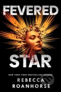 Kniha: Fevered Star (Rebecca Roanhorse). Rebellion, 2022 Kniha: Fevered Star (Rebecca Roanhorse). Rebellion, 2022