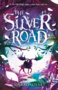 Kniha: The Silver Road (Sinead O'Hart). Bonnier Books, 2023 Kniha: The Silver Road (Sinead O'Hart). Bonnier Books, 2023