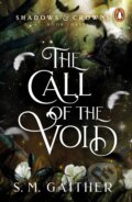 Kniha: The Call of the Void (S.M. Gaither). Penguin Books, 2023 Kniha: The Call of the Void (S.M. Gaither). Penguin Books, 2023