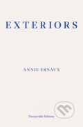 Kniha: Exteriors (Annie Ernaux). Fitzcarraldo Editions, 2021 Kniha: Exteriors (Annie Ernaux). Fitzcarraldo Editions, 2021