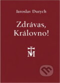 Kniha: Zdrávas, Královno! (Jaroslav Durych). , 2002 Kniha: Zdrávas, Královno! (Jaroslav Durych). , 2002
