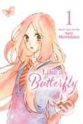 Kniha: Like a Butterfly 1 (suu Morishita). Viz Media, 2023 Kniha: Like a Butterfly 1 (suu Morishita). Viz Media, 2023