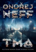 Kniha: Tma (Ondřej Neff). Laser books, 2023 Kniha: Tma (Ondřej Neff). Laser books, 2023