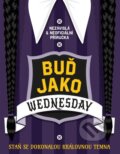 Kniha: Buď jako Wednesday (Hannah Cather). Pikola, 2023 Kniha: Buď jako Wednesday (Hannah Cather). Pikola, 2023