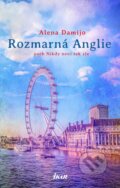 Kniha: Rozmarná Anglie (Alena Damijo), 2023 Kniha: Rozmarná Anglie (Alena Damijo), 2023