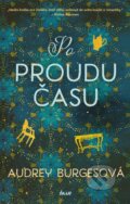Kniha: Po proudu času (Audrey Burges). Ikar CZ, 2023 Kniha: Po proudu času (Audrey Burges). Ikar CZ, 2023