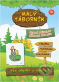 Kniha: Malý táborník : veselý průvodce přírodou pro děti (CPRESS). CPRESS, 2016 Kniha: Malý táborník : veselý průvodce přírodou pro děti (CPRESS). CPRESS, 2016