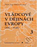 Kniha: Vládcové v dějinách Evropy : (800-1648) (Otakar Dorazil). , 1992 Kniha: Vládcové v dějinách Evropy : (800-1648) (Otakar Dorazil). , 1992