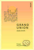 Kniha: Grand Union (Zadie Smith). Inaque, 2024 Kniha: Grand Union (Zadie Smith). Inaque, 2024