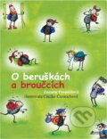 Kniha: O beruškách a broučcích (Zuzana Pospíšilová). , 2008 Kniha: O beruškách a broučcích (Zuzana Pospíšilová). , 2008