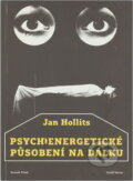 Kniha: Psychoenergetické působení na dálku (Jan Hnilica). Road, 1992 Kniha: Psychoenergetické působení na dálku (Jan Hnilica). Road, 1992