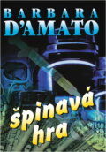 Kniha: Špinavá hra (Barbara D'Amato). , 1996 Kniha: Špinavá hra (Barbara D'Amato). , 1996