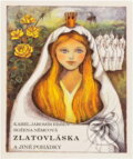 Kniha: Zlatovláska a jiné pohádky (Karel Jaromír Erben a Božena Němcová). Blesk, 1992 Kniha: Zlatovláska a jiné pohádky (Karel Jaromír Erben a Božena Němcová). Blesk, 1992