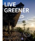 Kniha: Live greener (Cayetano Cardelius Vidal). Loft Publications, 2023 Kniha: Live greener (Cayetano Cardelius Vidal). Loft Publications, 2023