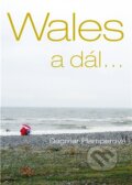 Kniha: Wales a dál... (Dagmar Plamperová). Štengl Petr, 2023 Kniha: Wales a dál... (Dagmar Plamperová). Štengl Petr, 2023