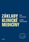 Kniha: Základy klinické medicíny (Lukáš Zlatohlávek a Petr Sucharda). Karolinum, 2023 Kniha: Základy klinické medicíny (Lukáš Zlatohlávek a Petr Sucharda). Karolinum, 2023