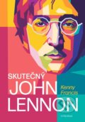 Kniha: Skutečný John Lennon (Francis Kenny). Vyšehrad, 2023 Kniha: Skutečný John Lennon (Francis Kenny). Vyšehrad, 2023