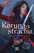 Kniha: Koruna strachu (Rozálie Pražáková), 2023 Kniha: Koruna strachu (Rozálie Pražáková), 2023