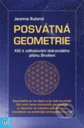 Kniha: Posvátná geometrie (Jeanne Ruland). Eugenika, 2023 Kniha: Posvátná geometrie (Jeanne Ruland). Eugenika, 2023