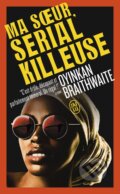 Kniha: Ma soeur, serial killeuse (Oyinkan Braithwaite). Ed. Flammarion Siren, 2020 Kniha: Ma soeur, serial killeuse (Oyinkan Braithwaite). Ed. Flammarion Siren, 2020