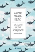 Kniha: Das Leben ist eine Herrlichkeit! (Rainer Maria Rilke). Nikol Verlag, 2019 Kniha: Das Leben ist eine Herrlichkeit! (Rainer Maria Rilke). Nikol Verlag, 2019
