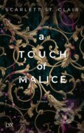 Kniha: A Touch of Malice (Scarlett St. Clair). LYX, 2023 Kniha: A Touch of Malice (Scarlett St. Clair). LYX, 2023