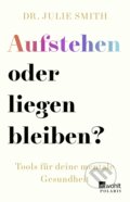 Kniha: Aufstehen oder liegen bleiben? (Julie Smith). Rowohlt, 2022 Kniha: Aufstehen oder liegen bleiben? (Julie Smith). Rowohlt, 2022
