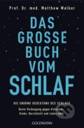 Kniha: Das große Buch vom Schlaf (Matthew Walker). Goldmann Verlag, 2018 Kniha: Das große Buch vom Schlaf (Matthew Walker). Goldmann Verlag, 2018
