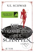 Kniha: Die Verzauberung der Schatten (V.E. Schwab). Fischer Verlag GmbH, 2017 Kniha: Die Verzauberung der Schatten (V.E. Schwab). Fischer Verlag GmbH, 2017