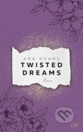 Kniha: Twisted Dreams (Ana Huang). LYX, 2022 Kniha: Twisted Dreams (Ana Huang). LYX, 2022