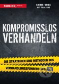 Kniha: Kompromisslos verhandeln (Tahl Raz a Chris Voss). Redline, 2017 Kniha: Kompromisslos verhandeln (Tahl Raz a Chris Voss). Redline, 2017