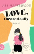 Kniha: Love, theoretically (Ali Hazelwood). Ruetten & Loening, 2023 Kniha: Love, theoretically (Ali Hazelwood). Ruetten & Loening, 2023
