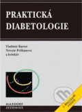Kniha: Praktická diabetologie (Vladimír Bartoš a Terezie Pelikánová). Maxdorf, 2000 Kniha: Praktická diabetologie (Vladimír Bartoš a Terezie Pelikánová). Maxdorf, 2000
