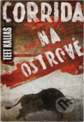 Kniha: Corrida na ostrově (Teet Kallas). , 1990 Kniha: Corrida na ostrově (Teet Kallas). , 1990