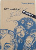 Kniha: Děti neklidné Evropy (Tomáš Knopp). , 2003 Kniha: Děti neklidné Evropy (Tomáš Knopp). , 2003