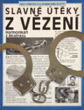 Kniha: Slavné útěky z vězení (Paul Dowswell). , 1995 Kniha: Slavné útěky z vězení (Paul Dowswell). , 1995