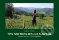 Kniha: Tips for Trips Around Slovakia (Gabriela Revická). Tricio Literary & Holiday Company, 2015 Kniha: Tips for Trips Around Slovakia (Gabriela Revická). Tricio Literary & Holiday Company, 2015