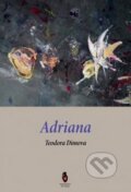 Kniha: Adriana (Teodora Dimova). Petr Štengl, 2015 Kniha: Adriana (Teodora Dimova). Petr Štengl, 2015