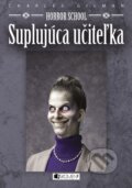 Kniha: Horror School: Suplujúca učiteľka (Charles Gilman). Fragment, 2015 Kniha: Horror School: Suplujúca učiteľka (Charles Gilman). Fragment, 2015