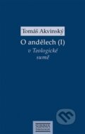 Kniha: O andělech (I) (Tomáš Akvinský). Krystal OP, 2015 Kniha: O andělech (I) (Tomáš Akvinský). Krystal OP, 2015