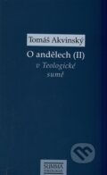 Kniha: O andělech (II) (Tomáš Akvinský). Krystal OP, 2015 Kniha: O andělech (II) (Tomáš Akvinský). Krystal OP, 2015