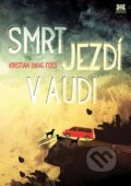 Kniha: Smrt jezdí v Audi (Kristian Bang Foss). Barrister & Principal, 2015 Kniha: Smrt jezdí v Audi (Kristian Bang Foss). Barrister & Principal, 2015