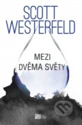 Kniha: Mezi dvěma světy (Scott Westerfeld). CooBoo CZ, 2015 Kniha: Mezi dvěma světy (Scott Westerfeld). CooBoo CZ, 2015
